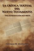 La crítica textual del Nuevo Testamento La crítica textual del Nuevo Testamento