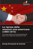 La ripresa delle relazioni sino-americane (1969-1972) La ripresa delle relazioni sino-americane (1969-1972)