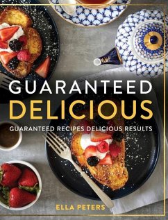 Guaranteed Delicious Guaranteed Recipes Delicious Results - Peters, Ella