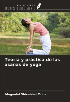 Teoría y práctica de las asanas de yoga - Molia, Maganlal Shivabhai