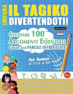 IMPARA IL TAGIKO DIVERTENDOTI! - PER BAMBINI - Lingua Classics IMPARA IL TAGIKO DIVERTENDOTI! - PER BAMBINI - Lingua Classics