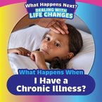 What Happens When I Have a Chronic Illness?