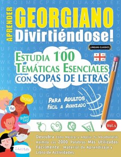 APRENDER GEORGIANO DIVIRTIÉNDOSE! - PARA ADULTOS - Linguas Classics APRENDER GEORGIANO DIVIRTIÉNDOSE! - PARA ADULTOS - Linguas Classics