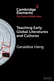 Teaching Early Global Literatures and Cultures Teaching Early Global Literatures and Cultures