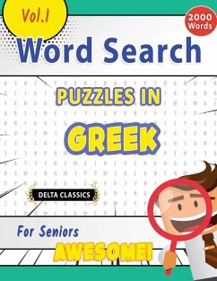 WORD SEARCH PUZZLES IN GREEK FOR SENIORS - AWESOME! VOL.1 - DELTA CLASSICS - Best Activity Books