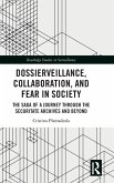 Dossierveillance, Collaboration, and Fear in Society Dossierveillance, Collaboration, and Fear in Society