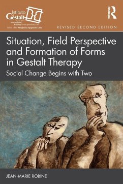 Situation, Field Perspective and Formation of Forms in Gestalt Therapy - Robine, Jean-Marie