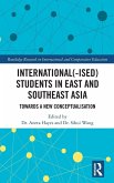 International(-ised) Students in East and Southeast Asia International(-ised) Students in East and Southeast Asia