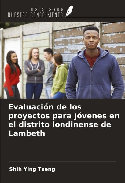 Evaluación de los proyectos para jóvenes en el distrito londinense de Lambeth Evaluación de los proyectos para jóvenes en el distrito londinense de Lambeth