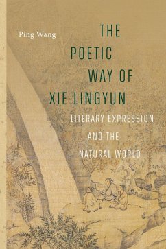 The Poetic Way of Xie Lingyun - Wang, Ping