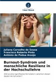 Burnout-Syndrom und menschliche Resilienz in der Hochschullehre