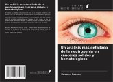 Un análisis más detallado de la neutropenia en cánceres sólidos y hematológicos Un análisis más detallado de la neutropenia en cánceres sólidos y hematológicos