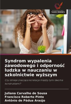 Syndrom wypalenia zawodowego i odporno¿¿ ludzka w nauczaniu w szkolnictwie wy¿szym - Carvalho de Sousa, Juliana;Roberto Pinto, Francisco;Pádua Araújo, Antônio de