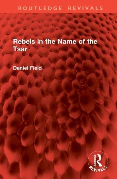 Rebels in the Name of the Tsar Rebels in the Name of the Tsar