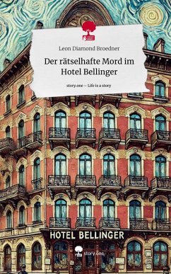 Cover Der rätselhafte Mord im Hotel Bellinger. Life is a Story - story.one