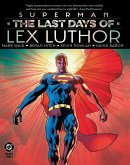 Superman: The Last Days of Lex Luthor Superman: The Last Days of Lex Luthor