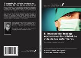 El impacto del trabajo nocturno en la calidad de vida de las enfermeras El impacto del trabajo nocturno en la calidad de vida de las enfermeras