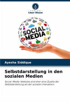 Selbstdarstellung in den sozialen Medien - Siddique, Ayesha