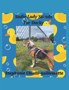 Sadie Lady Stands Up For Ducky - Chiulli-Guillemette, Stephanie