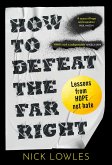 How to Defeat the Far Right How to Defeat the Far Right