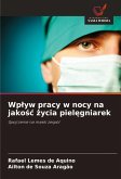 Wp¿yw pracy w nocy na jako¿¿ ¿ycia piel¿gniarek Wp¿yw pracy w nocy na jako¿¿ ¿ycia piel¿gniarek