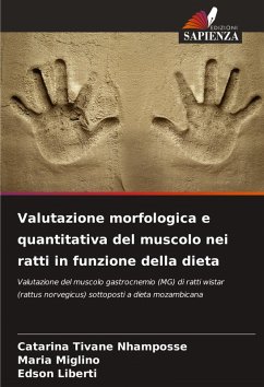 Valutazione morfologica e quantitativa del muscolo nei ratti in funzione della dieta - Nhamposse, Catarina Tivane;Miglino, Maria;Liberti, Edson