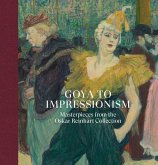 Goya to Impressionism: Masterpieces from the Oskar Reinhart Collection Goya to Impressionism: Masterpieces from the Oskar Reinhart Collection