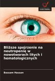 Bli¿sze spojrzenie na neutropeni¿ w nowotworach litych i hematologicznych