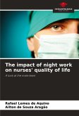 The impact of night work on nurses' quality of life The impact of night work on nurses' quality of life