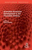 Australian Economic Development in the Twentieth Century Australian Economic Development in the Twentieth Century