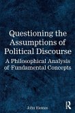 Questioning the Assumptions of Political Discourse