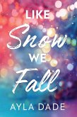 Like Snow We Fall Like Snow We Fall