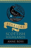 Folklore of the Scottish Highlands Folklore of the Scottish Highlands