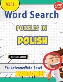 WORD SEARCH PUZZLES IN POLISH FOR INTERMEDIATE LEVEL - AWESOME! VOL.1 - DELTA CLASSICS WORD SEARCH PUZZLES IN POLISH FOR INTERMEDIATE LEVEL - AWESOME! VOL.1 - DELTA CLASSICS