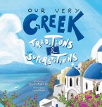 Our Very Greek Traditions & A Few Superstitions Our Very Greek Traditions & A Few Superstitions
