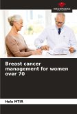 Breast cancer management for women over 70 Breast cancer management for women over 70