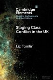 Staging Class Conflict in the UK Staging Class Conflict in the UK