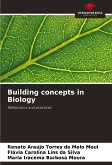 Building concepts in Biology Building concepts in Biology