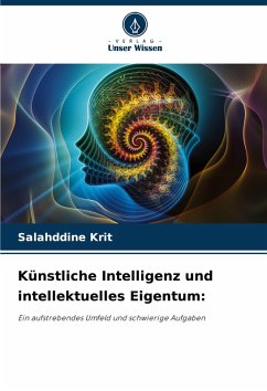 Künstliche Intelligenz und intellektuelles Eigentum: - Krit, Salahddine