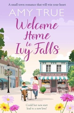 Welcome Home to Ivy Falls - True, Amy
