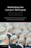 Rethinking the Lawyers' Monopoly Rethinking the Lawyers' Monopoly