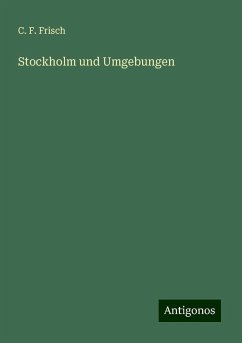 Stockholm und Umgebungen - Frisch, C. F.