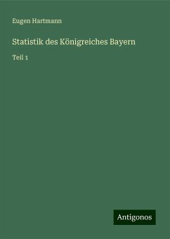 Statistik des Königreiches Bayern - Hartmann, Eugen