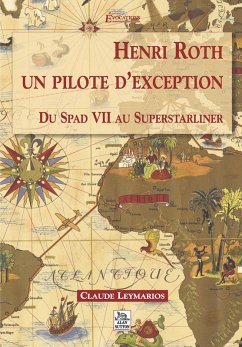 Henri Roth, un pilote d'exception - Leymarios claude Henri Roth, un pilote d'exception - Leymarios claude
