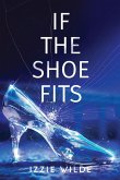 If The Shoe Fits If The Shoe Fits