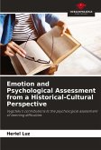 Emotion and Psychological Assessment from a Historical-Cultural Perspective Emotion and Psychological Assessment from a Historical-Cultural Perspective