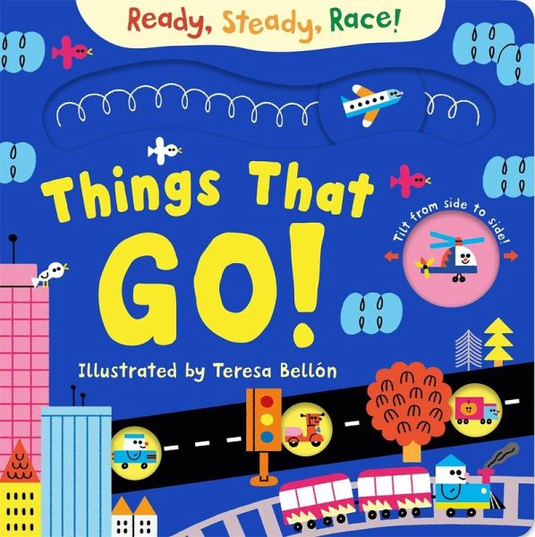 Ready, Steady, Race! Things That Go! Ready, Steady, Race! Things That Go!