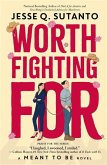 Worth Fighting For Worth Fighting For