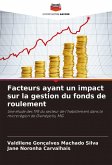 Facteurs ayant un impact sur la gestion du fonds de roulement