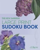 The Kew Gardens Large Print Sudoku Book The Kew Gardens Large Print Sudoku Book
